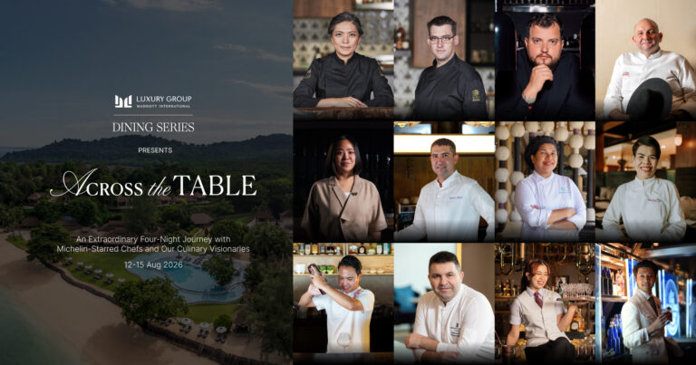 เดอะ นาคา ไอแลนด์ ภูเก็ต จัดงาน “Across the Table” ต้อนรับสุดยอดเชฟระดับมิชลินสู่ประสบการณ์ Luxury Dining Series สุดเอ็กซ์คลูซีฟ
